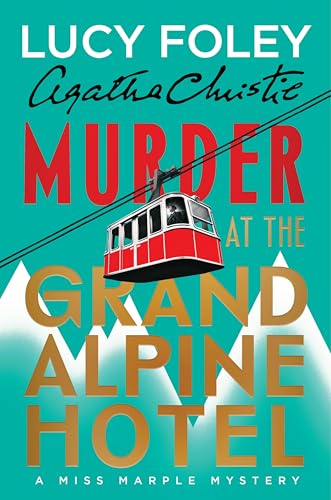 Murder at the Grand Alpine Hotel: The New Miss Marple Mystery