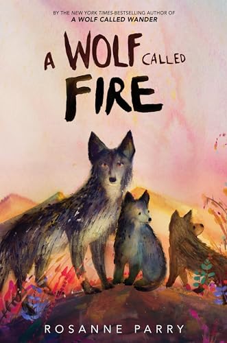 Wolf Called Fire: A Voice of the Wilderness Novel