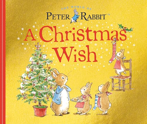 Christmas Wish: A Peter Rabbit Tale