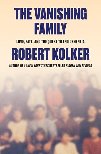 Vanishing Family: Love, Fate, and the Quest to End Dementia