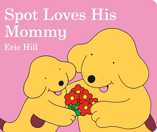Spot Loves His Mommy