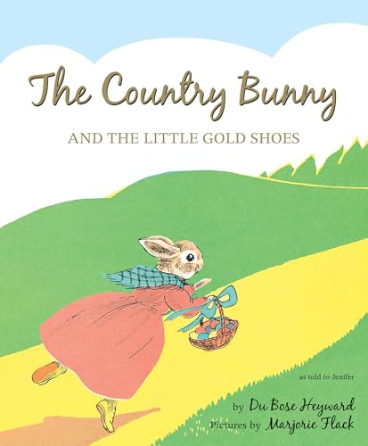 Country Bunny and the Little Gold Shoes 75th Anniversary Edition: An Easter and Springtime Book for Kids (Anniversary)