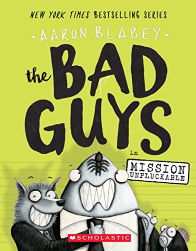 Bad Guys in Mission Unpluckable (the Bad Guys #2): Volume 2