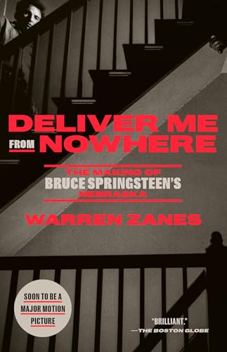 Deliver Me from Nowhere: The Making of Bruce Springsteen's Nebraska