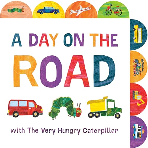 Day on the Road with the Very Hungry Caterpillar: A Tabbed Board Book