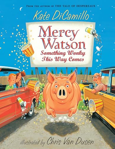 Mercy Watson: Something Wonky This Way Comes: (A Funny and Heartwarming Chapter Book about a Lovable, Toast-Eating Pig - Perfect for Early Readers and