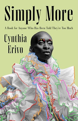 Simply More: A Book for Anyone Who Has Been Told They're Too Much