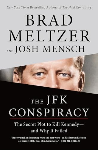 JFK Conspiracy: The Secret Plot to Kill Kennedy--And Why It Failed