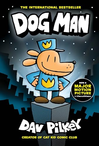 Dog Man: A Graphic Novel (Dog Man #1): From the Creator of Captain Underpants: Volume 1