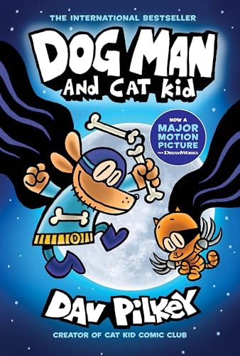 Dog Man and Cat Kid: A Graphic Novel (Dog Man #4): From the Creator of Captain Underpants: Volume 4