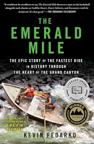 Emerald Mile: The Epic Story of the Fastest Ride in History Through the Heart of the Grand Canyon