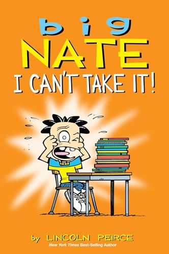 Big Nate: I Can't Take It!: Volume 7
