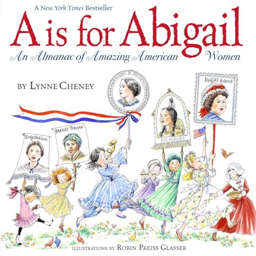 A is for Abigail: An Almanac of Amazing American Women (Reprint)