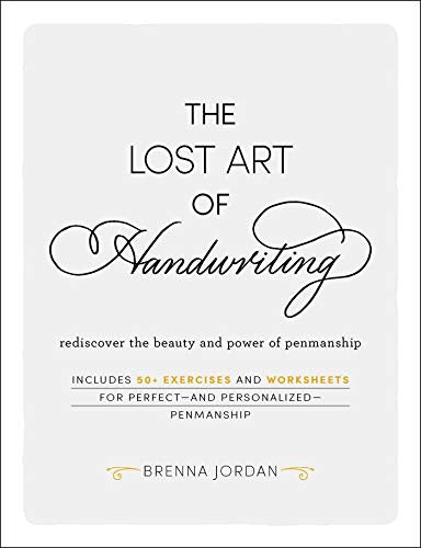 Lost Art of Handwriting: Rediscover the Beauty and Power of Penmanship