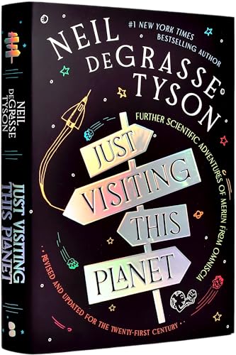 Just Visiting This Planet, Revised and Updated for the Twenty-First Century: Further Scientific Adventures of Merlin from Omniscia