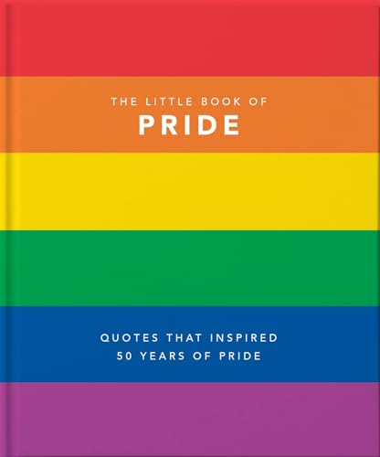 Little Book of Pride: Quotes That Inspired 50 Years of Pride
