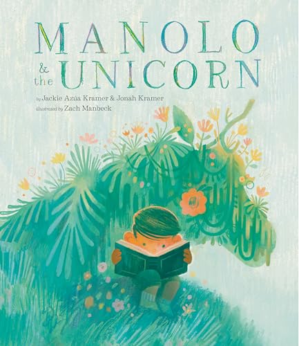 Manolo & the Unicorn: A Picture Book