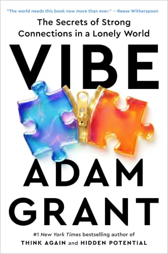 Vibe: The Secrets of Strong Connections in a Lonely World