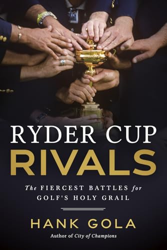 Ryder Cup Rivals: The Fiercest Battles for Golf's Holy Grail