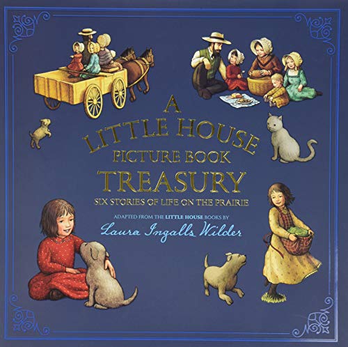 Little House Picture Book Treasury: Six Stories of Life on the Prairie