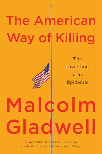 American Way of Killing: The Invention of an Epidemic