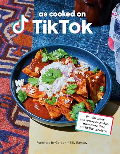 As Cooked on Tiktok: Fan Favorites and Recipe Exclusives from More Than 40 Tiktok Creators! a Cookbook