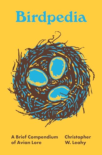 Birdpedia: A Brief Compendium of Avian Lore