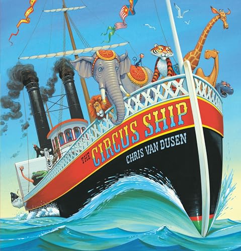Circus Ship: (A Rhyming Adventure of Circus Animals Finding a New Home - For Preschoolers, Kindergarteners, and 1st-3rd Graders Ages 4-8)