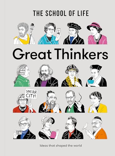 Great Thinkers: Simple Tools from Sixty Great Thinkers to Improve Your Life Today.