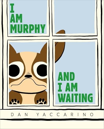 I Am Murphy and I Am Waiting