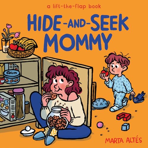 Hide-And-Seek Mommy: A Lift-The-Flap Book