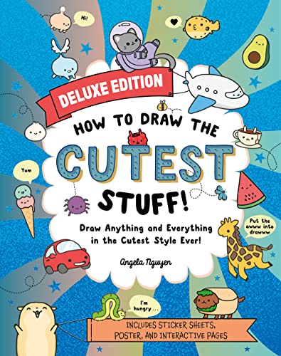 How to Draw the Cutest Stuff--Deluxe Edition!: Draw Anything and Everything in the Cutest Style Ever! (Co-Edition)