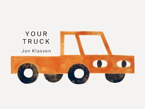 Your Truck: (A Board Book with Minimalist Illustrations That Explores Ownership, Imagination, and Perspective)