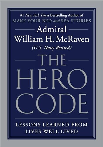 Hero Code: Lessons Learned from Lives Well Lived