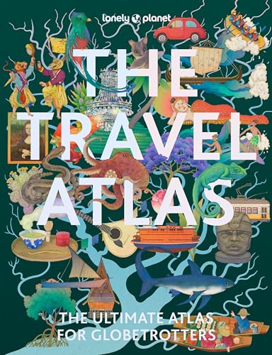 Lonely Planet the Travel Atlas