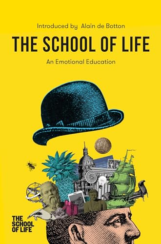 School of Life: An Emotional Education: An Emotional Education