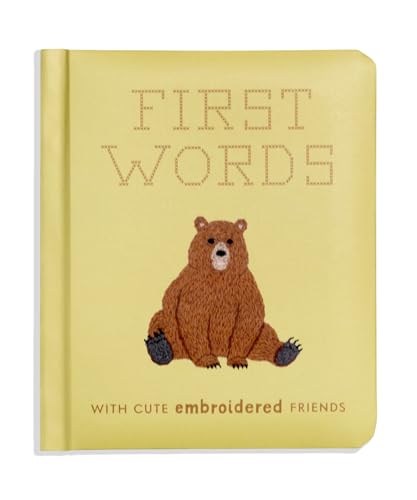 First Words with Cute Embroidered Friends: A Padded Board Book for Infants and Toddlers Featuring First Words and Adorable Embroidery Pictures
