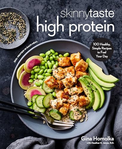Skinnytaste High Protein: 100 Healthy, Simple Recipes to Fuel Your Day: A Cookbook